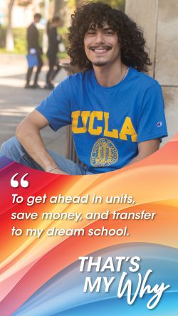 Student wearing UCLA shirt with quote "To get ahead in units, save money, and transfer to my dream school. That's my why." 
